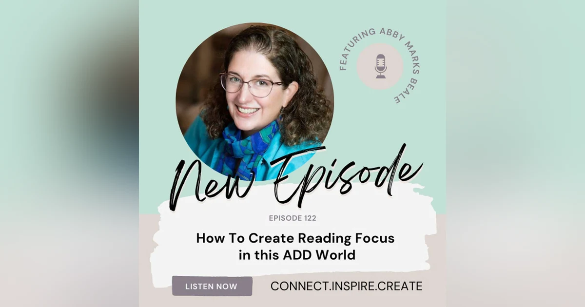 122 Read Smarter, Focus Better: Speed Reading Tips with Abby Marks Beale
