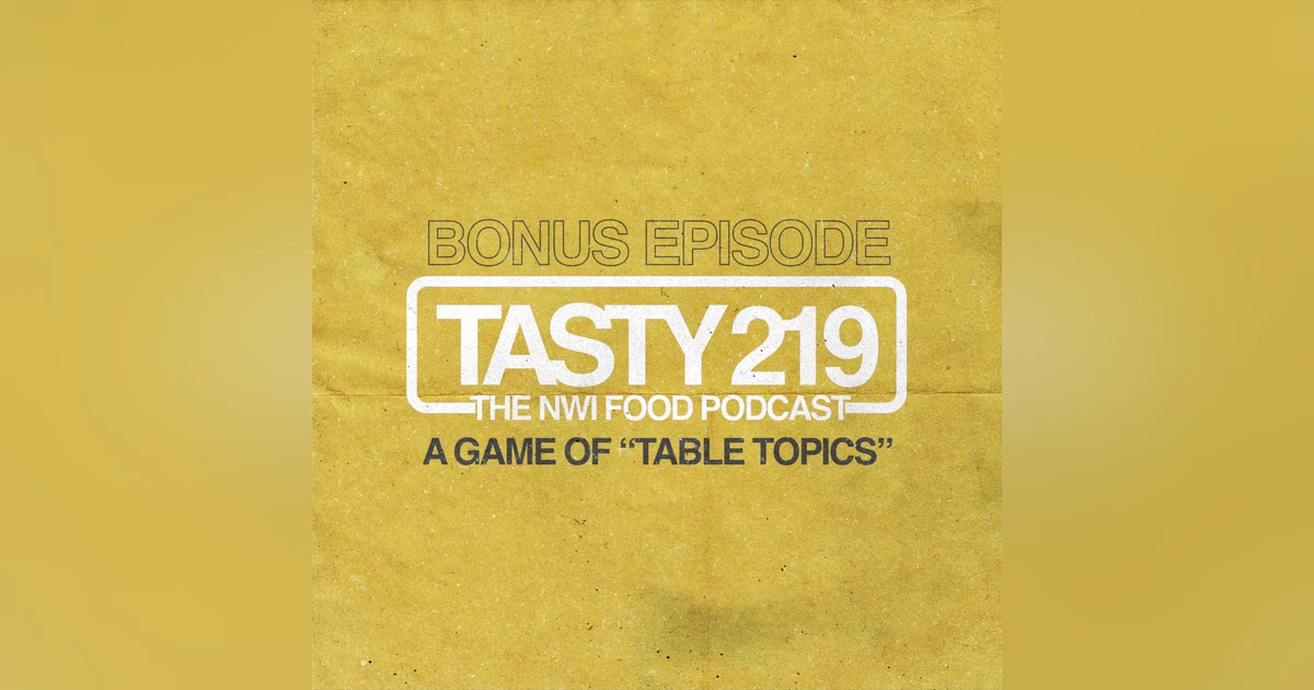 BONUS EPISODE: A Game of "Table Topics"