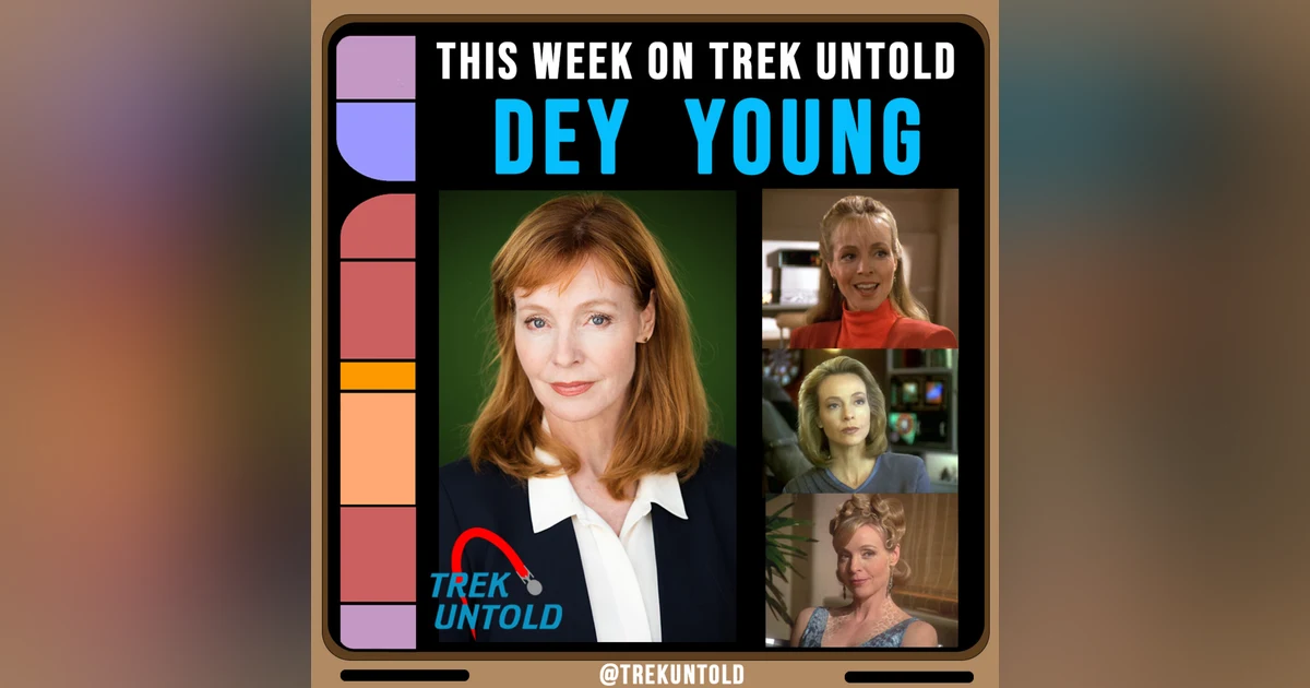 44: Dey Young, Actress from Star Trek TNG, DS9 & Enterprise