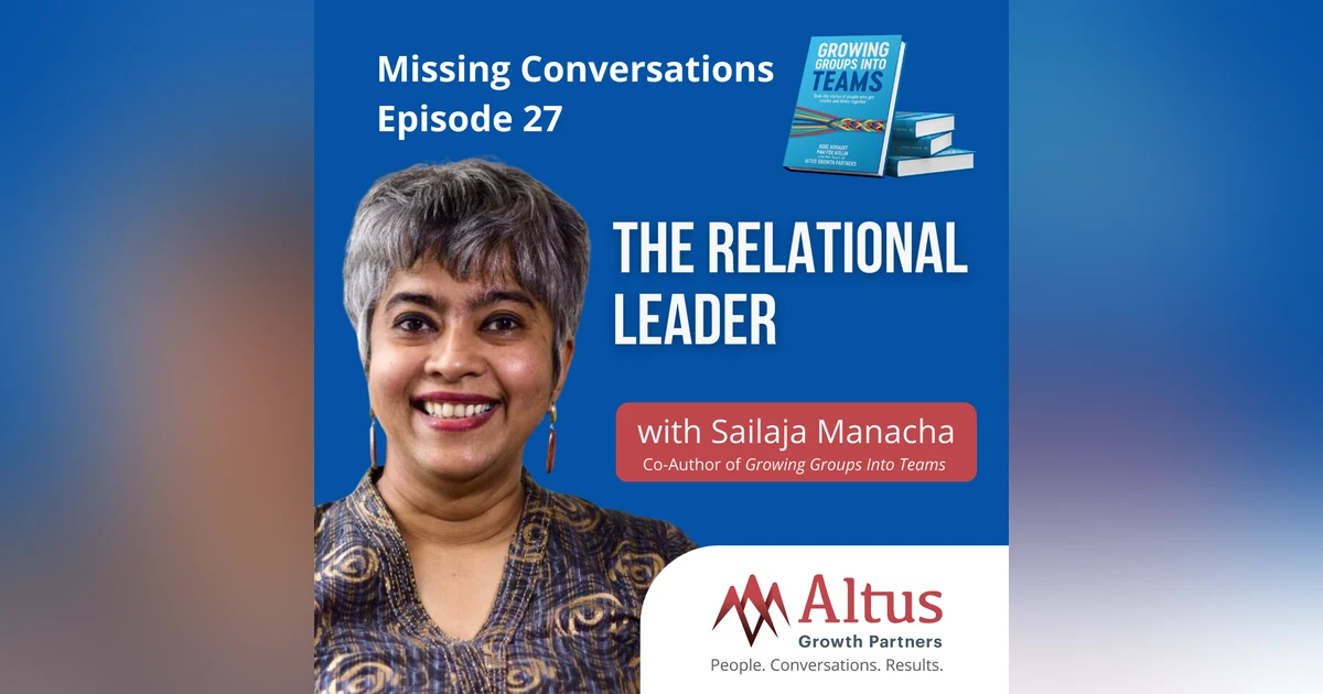 Episode #27: The Relational Leader with Sailaja Manacha