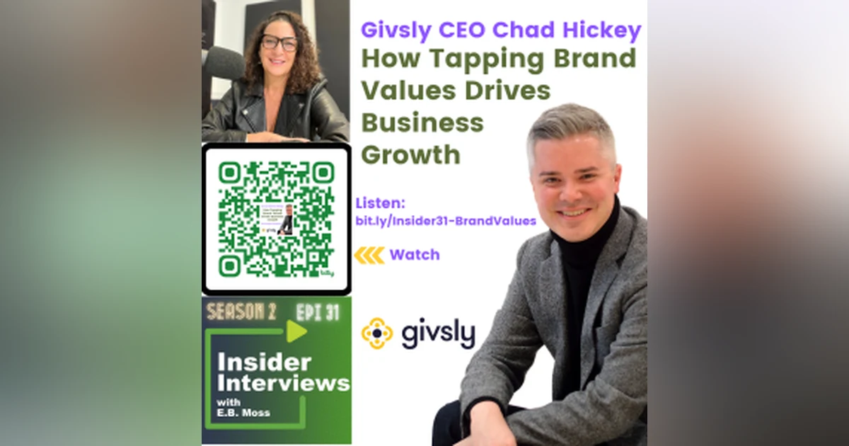 Chad Hickey: How Givsly Taps Brand Values to Drive Business Growth