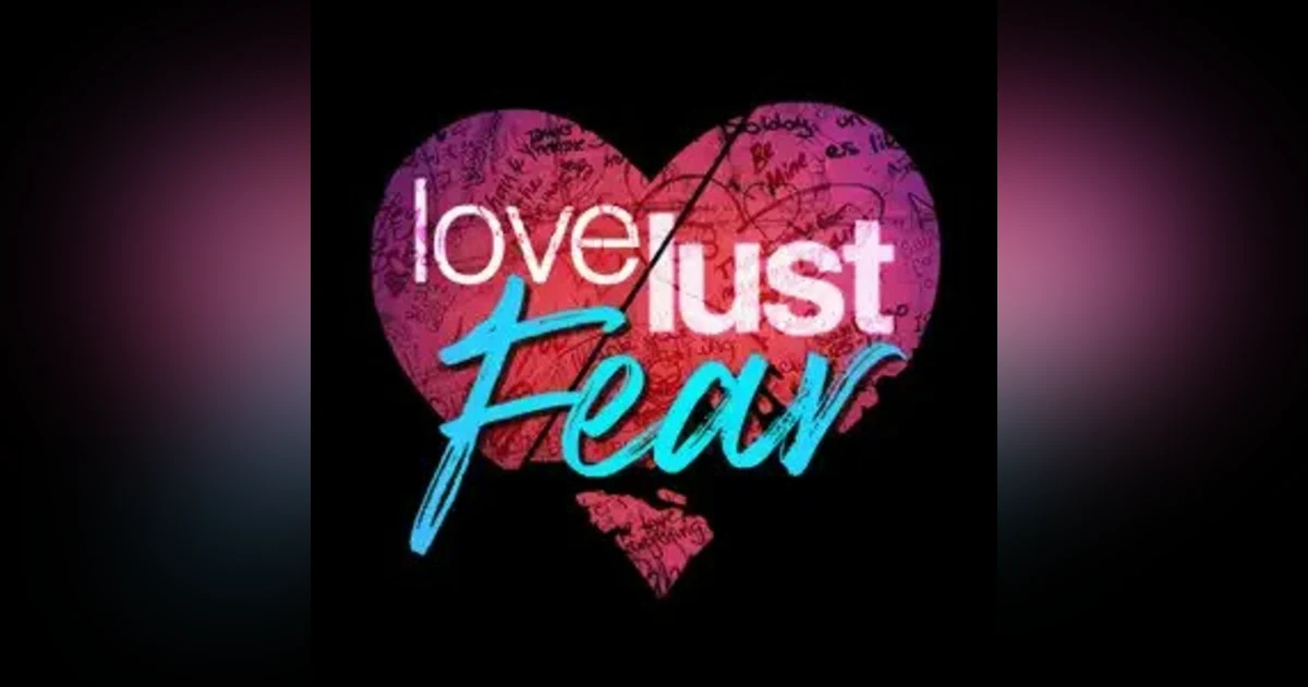 Presenting | LoveLustFear