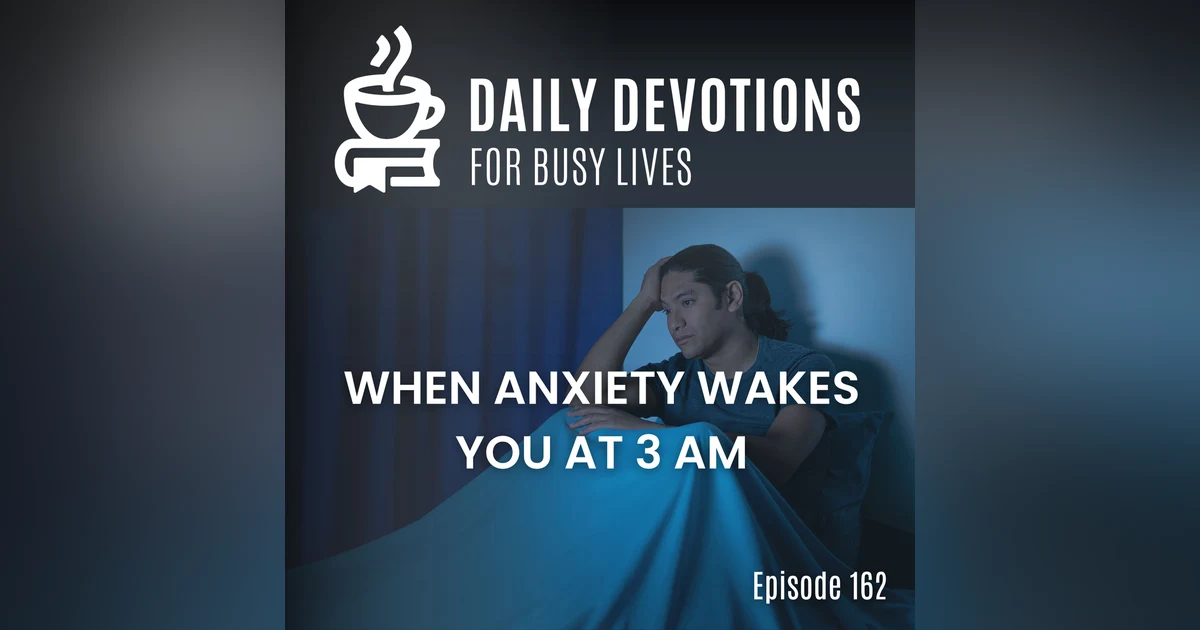 When Anxiety Wakes You at 3 AM
