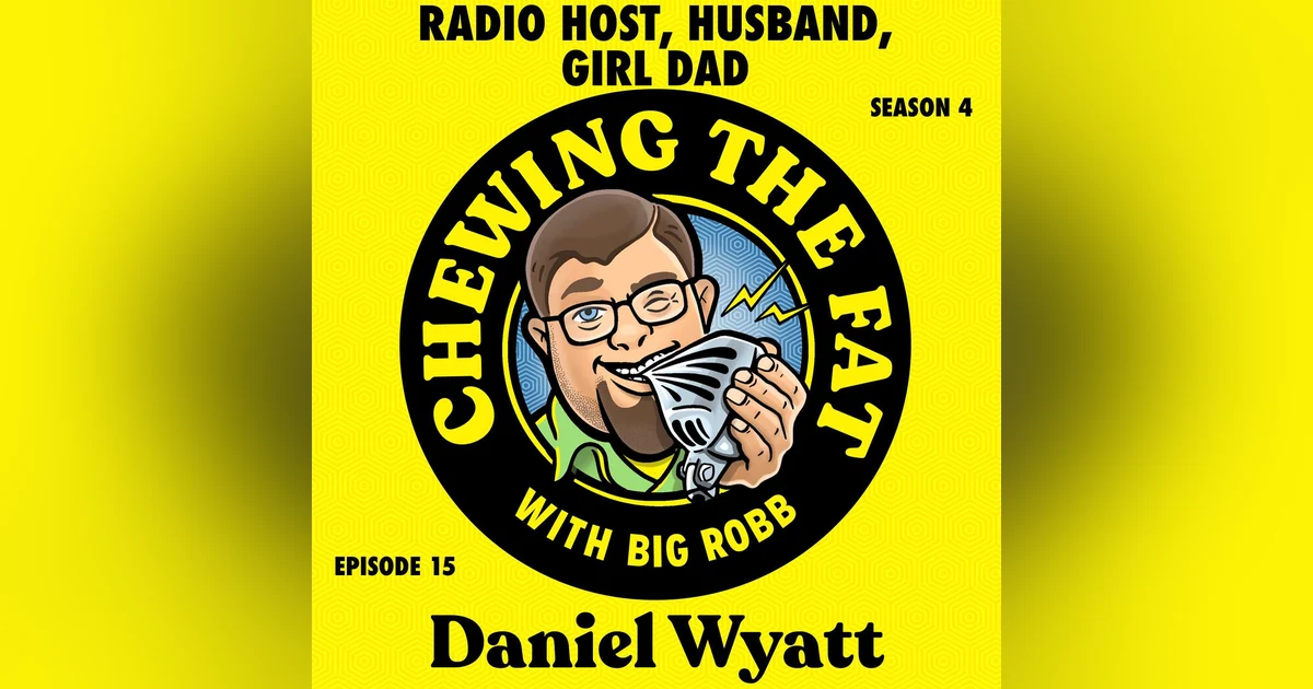 Daniel Wyatt, Radio Host, Husband, Girl Dad