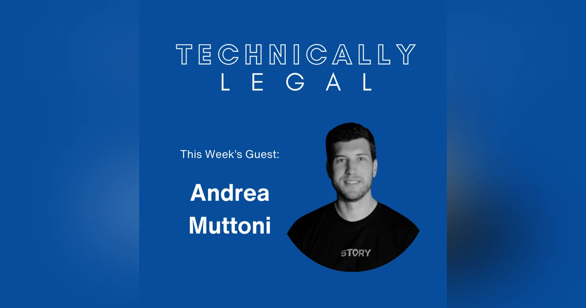 Story Protocol: Building a Modern IP Infrastructure and Protecting Creators in the AI Age (Andrea Muttoni - President Story Foundation)