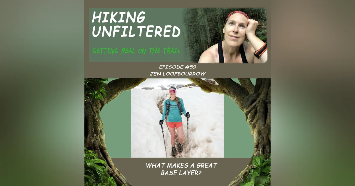 Episode #59 - Jen Loofbourrow "What makes a great base layer?"
