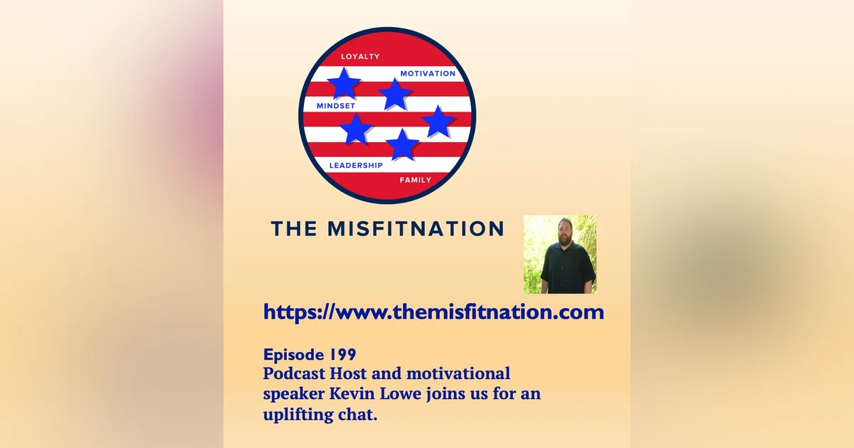Podcast Host and motivational speaker Kevin Lowe joins us for an uplifting chat