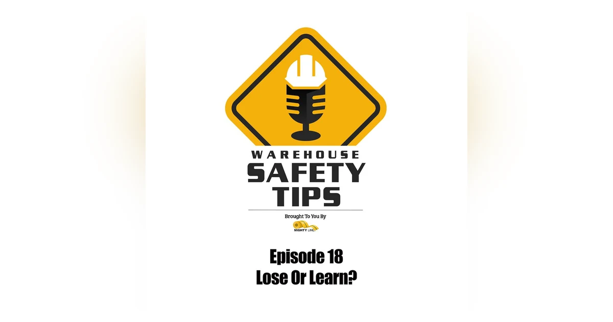 S1 Ep18: Warehouse Safety Tips | Episode 18 | Lose Or Learn?