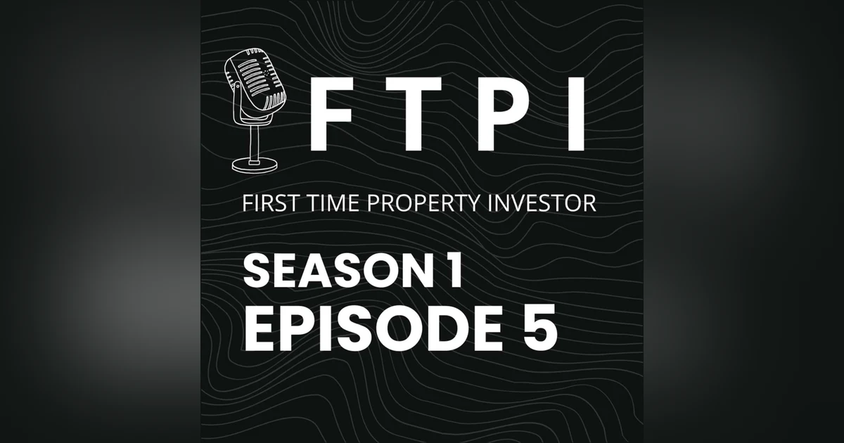 EP05 - The 7 Experts That Are Key To Purchasing Your Dream Property - Part 2