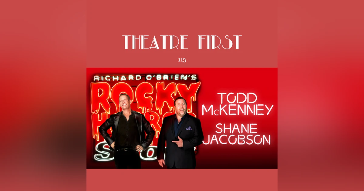 113: The Rocky Horror Show (Her Majesty's Theatre, Melbourne) - Theatre First with Alex First