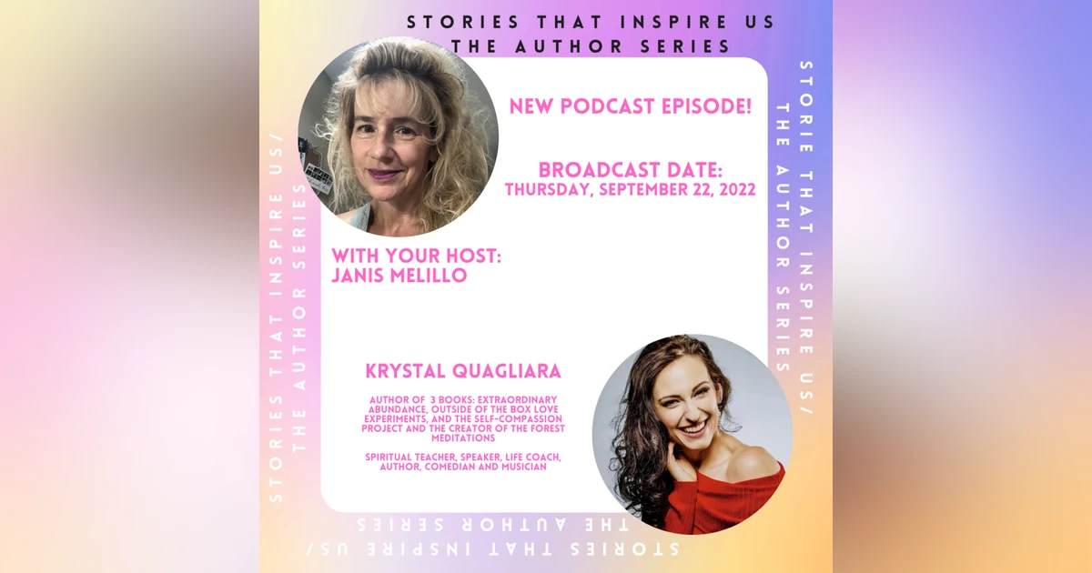 Stories That Inspire Us / The Author Series with Krystal Quagliara - 09.22.22