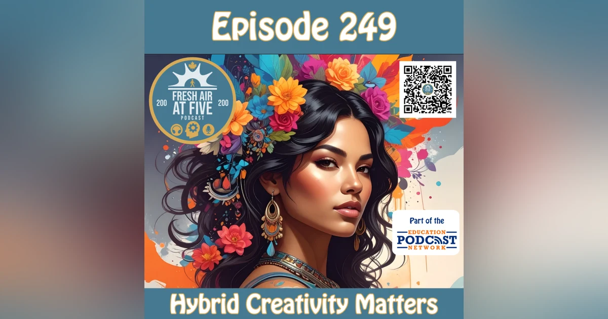 Hybrid Creativity Matters- FAAF 249