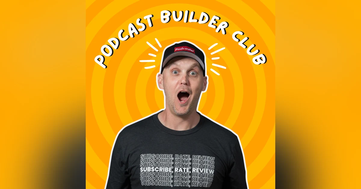 Podcast Builder Club