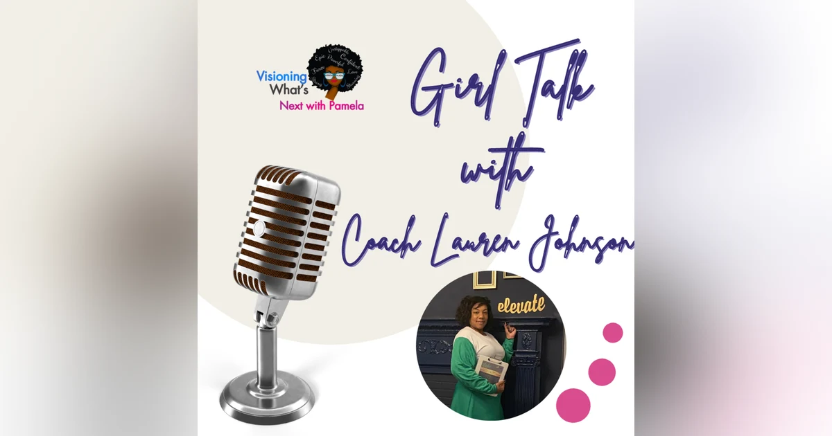 Episode 86 Girl Talk with Ashe Health and Wellness Coach Lauren Johnson