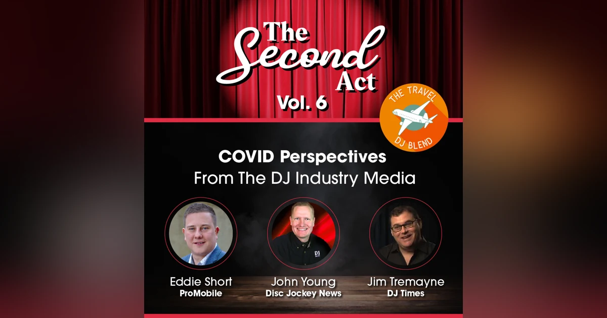 The Second Act Vol 6: COVID Perspectives From The DJ Industry Media