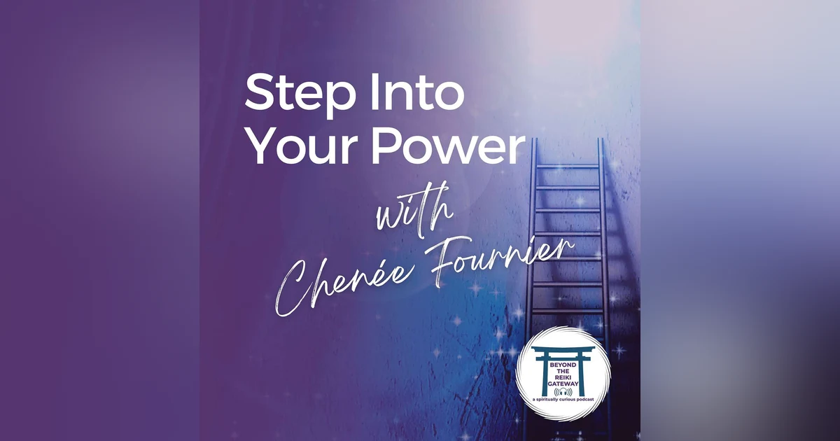 S4 Ep25 - Step Into Your Power with Chenée Fournier