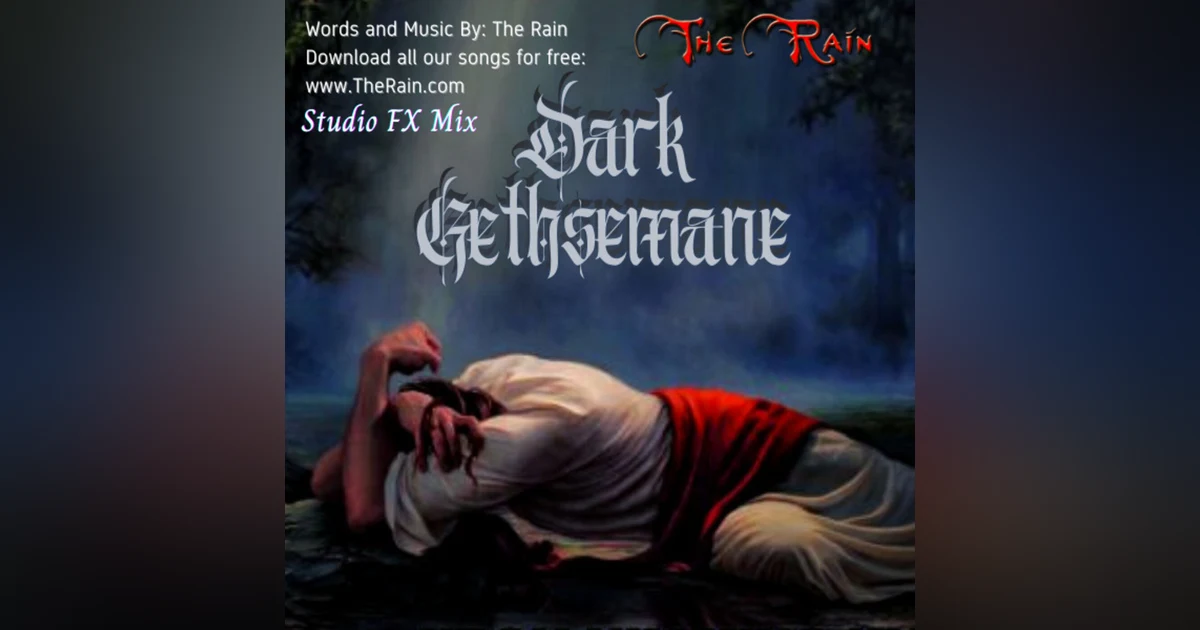 Dark Gethsemane Meditation - Studio FX