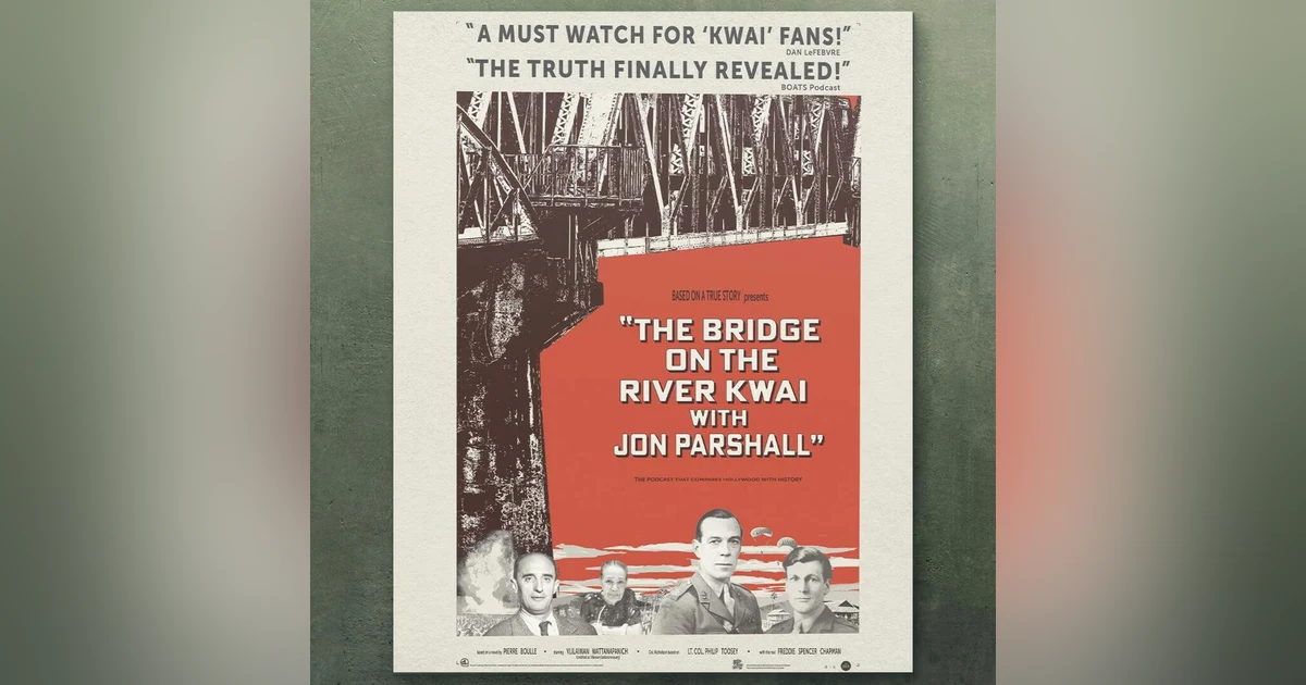 The Bridge on the River Kwai with Jon Parshall