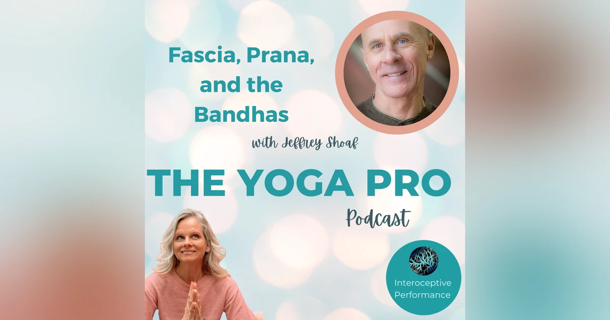 Fascia, Prana, and the Bandhas with Jeffrey Shoaf