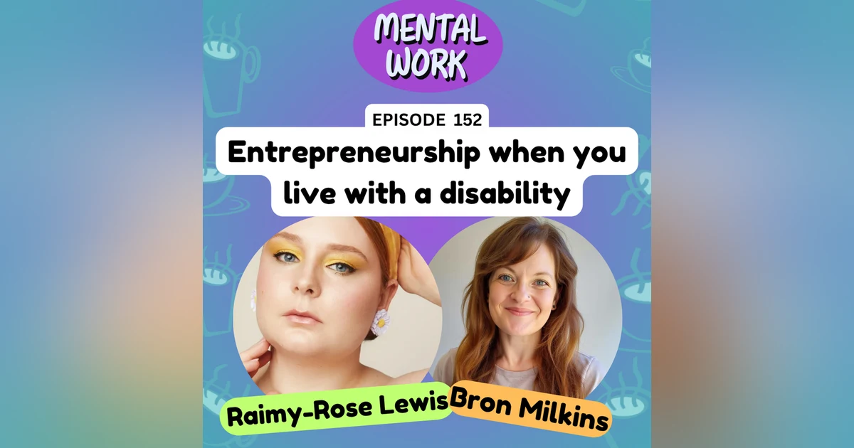 Defining your own career: Entrepreneurship when you live with a disability (with Raimy-Rose Lewis)