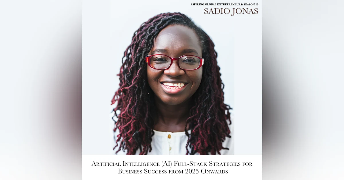 🤖 Artificial Intelligence (AI) Full-Stack Strategies for Business Success from 2025 Onwards with Sadio Jonas & Favour Obasi-ike 🎉