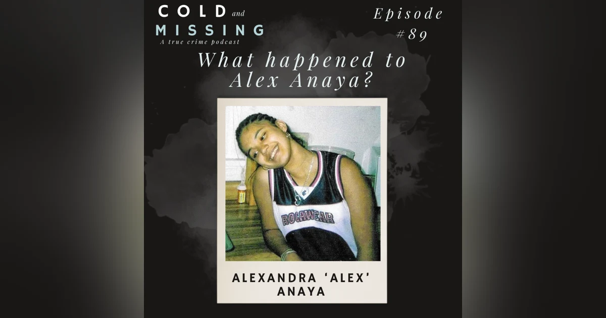 Cold and Missing: Alexandra Anaya