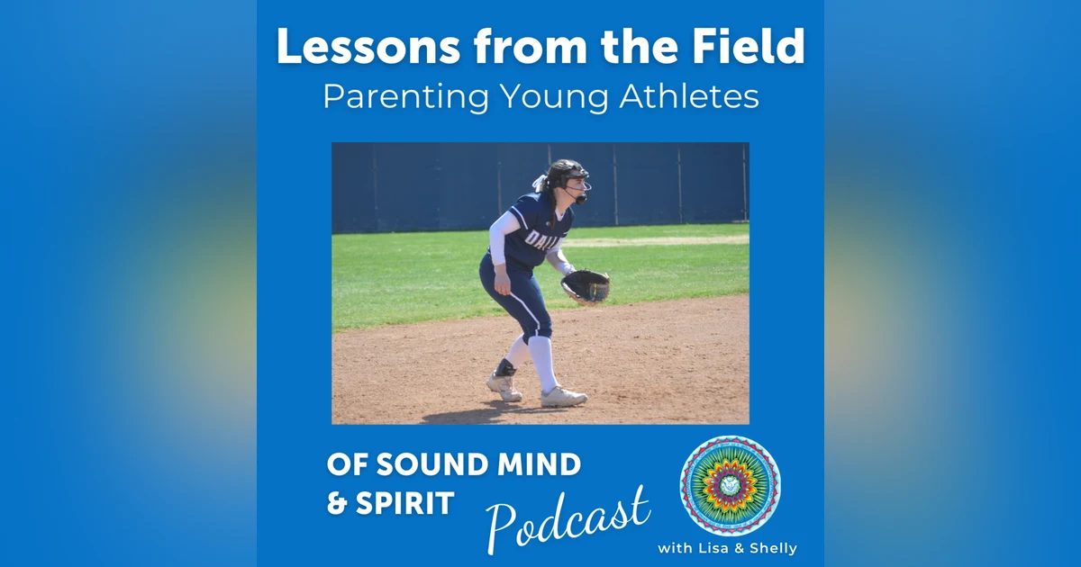 042. Lessons from the Field: Parenting Young Athletes (Part 1)