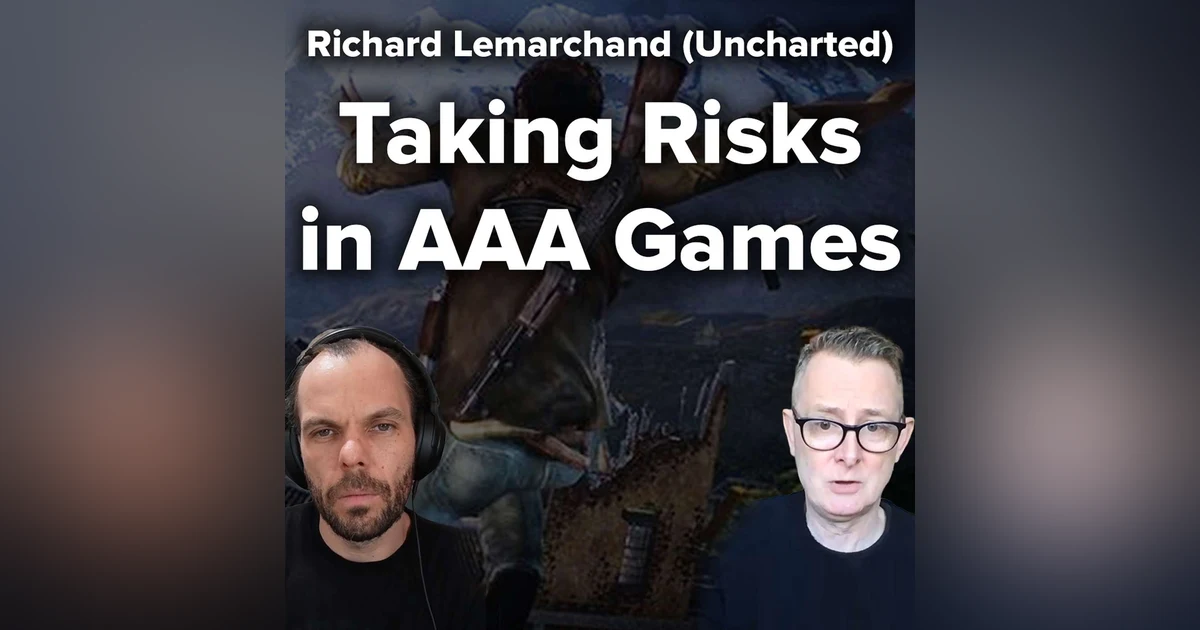 When Naughty Dog Took A Risk On Uncharted 2 | Richard Lemarchand (Uncharted, Naughty Dog)