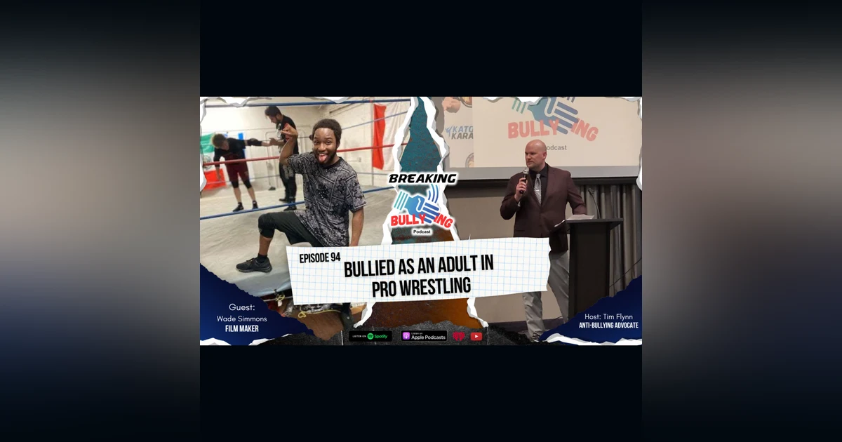 Bullied as an Adult in Pro Wrestling