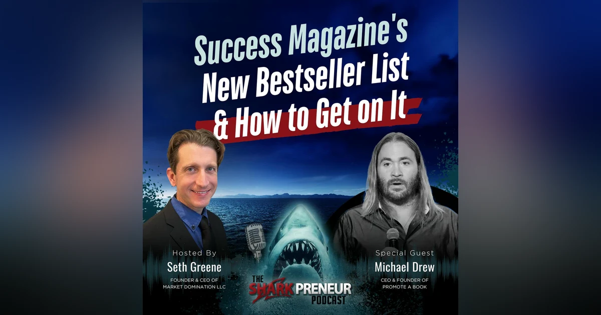 Episode 1199: Success Magazine's New Bestseller List and How to Get on It with Michael Drew