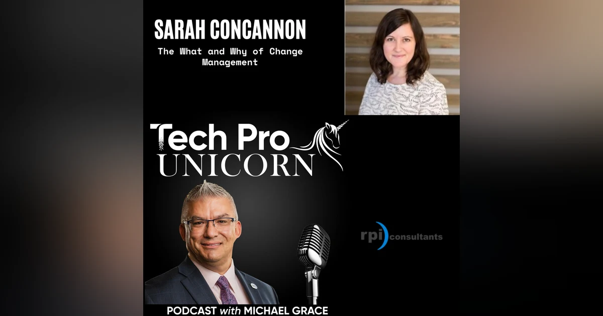 Organizational Change Management - The What and Why With Sarah Concannon - Prosci Change Manager