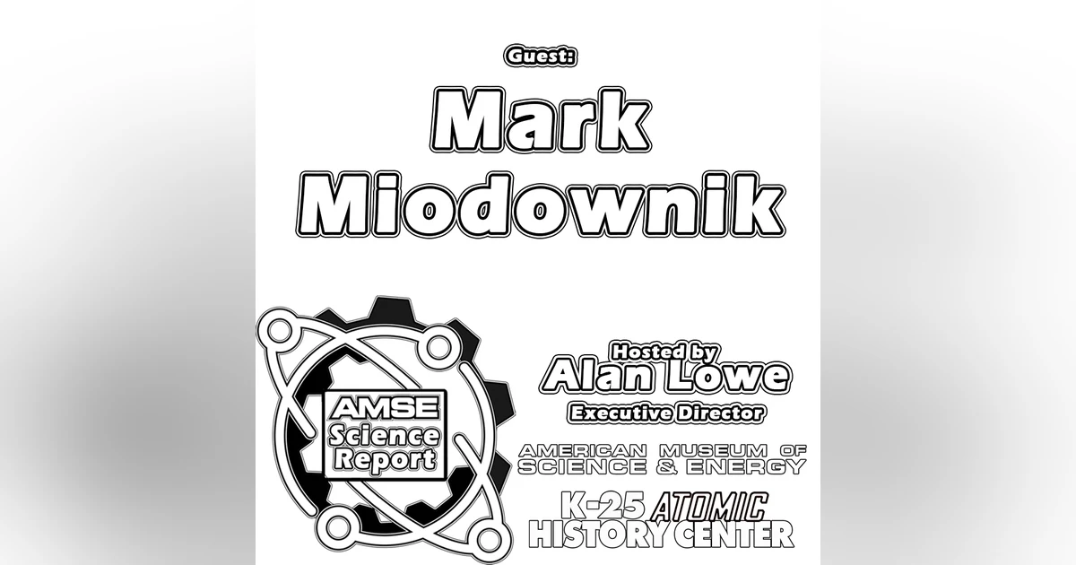 AMSE Science Report with Mark Miodownik