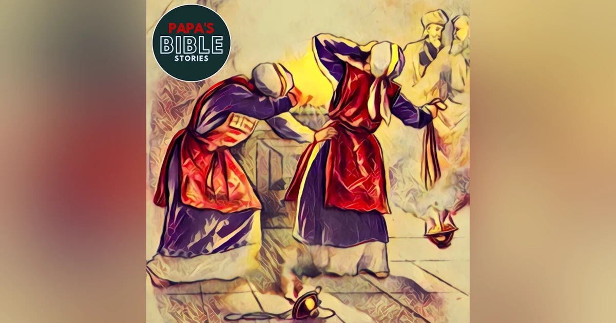 Ep. 34 - Nadab & Abihu