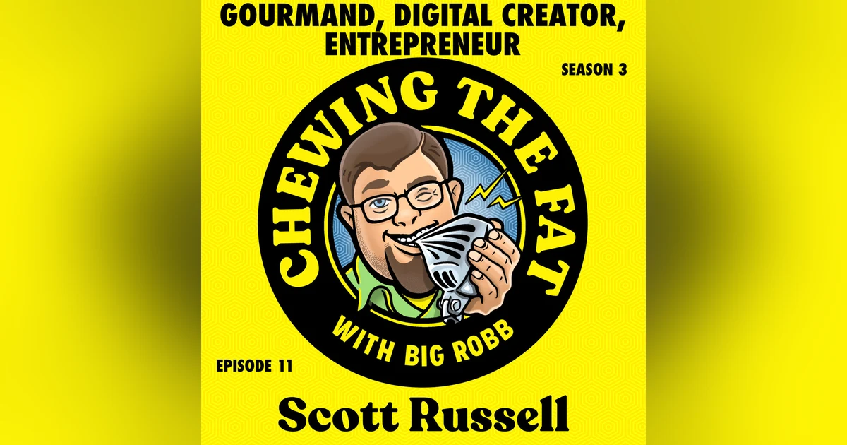 Scott Russell, Gourmand, Digital Creator, Entrepreneur