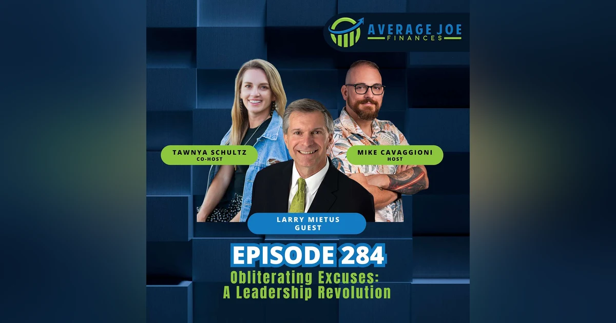 284. Obliterating Excuses: A Leadership Revolution with Larry Mietus
