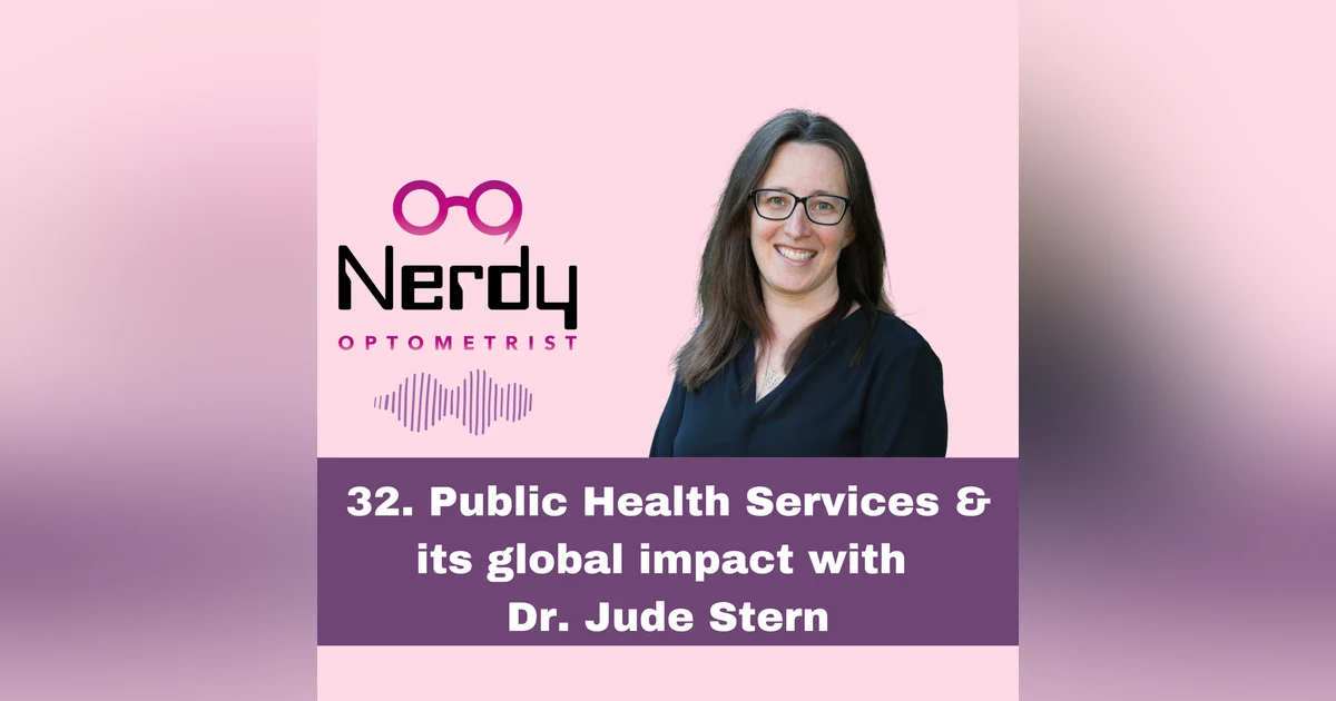 32. Public health services and its global impact with Dr. Jude Stern
