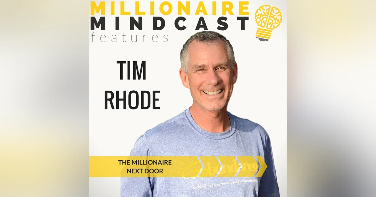 015: "The Real Millionaire Next Door" | Tim Rhode