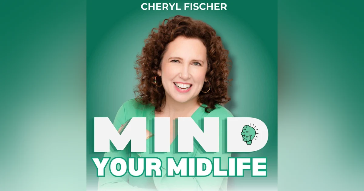 Mind Your Midlife - Confidence and Success, One Thought at a Time