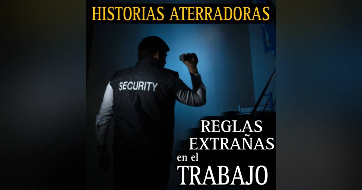 MARATON DE RELATOS ATERRADORES SOBRE REGLAS EXTRAÑAS EN EL TRABAJO / (TEMP.5) / L.C.E.