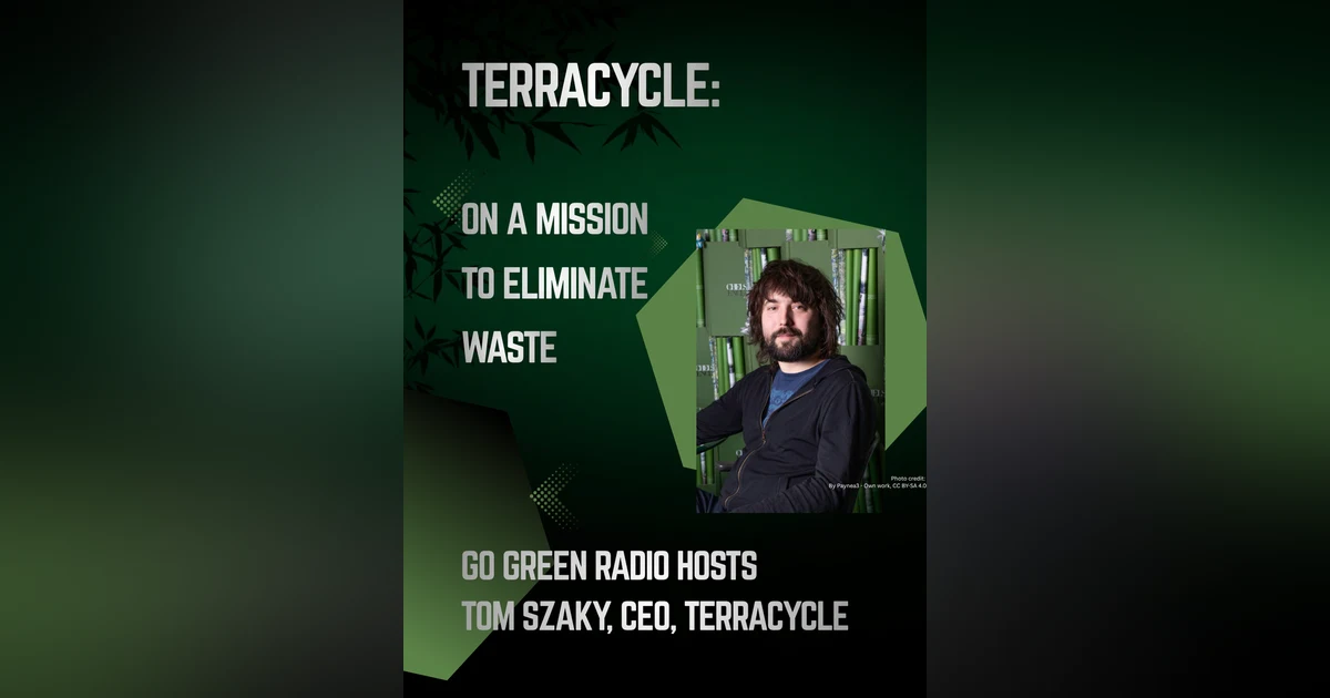 Encore: TerraCycle - Eliminating the Idea of Waste