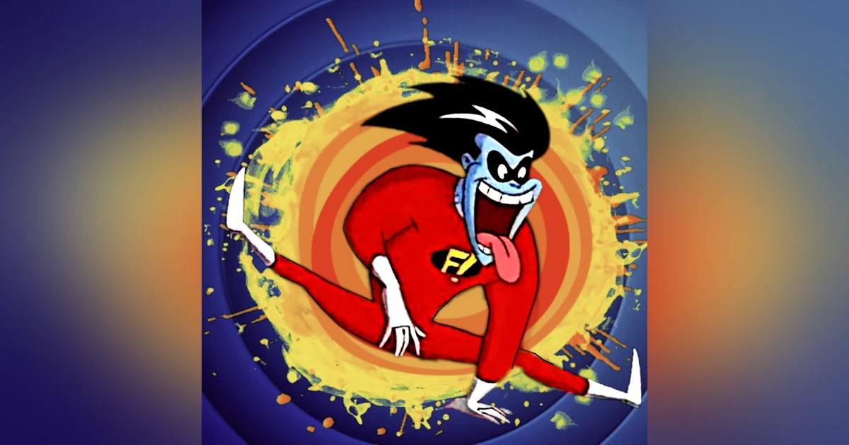 Freakazoid was insecure?