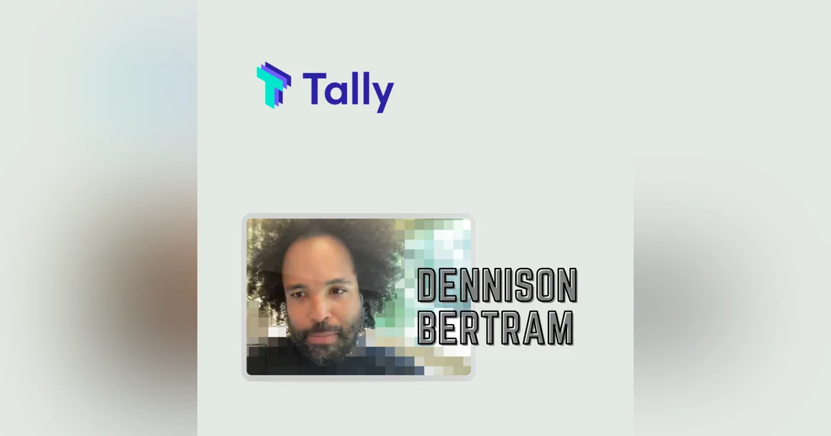 EP 10 - Tally's Dennison Bertram building the foundations of DAOs for the future of finance