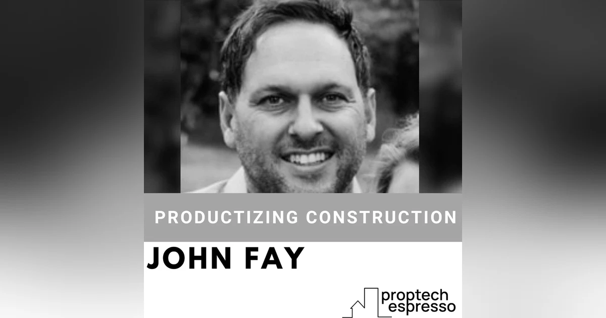 John Fay - Productizing Construction