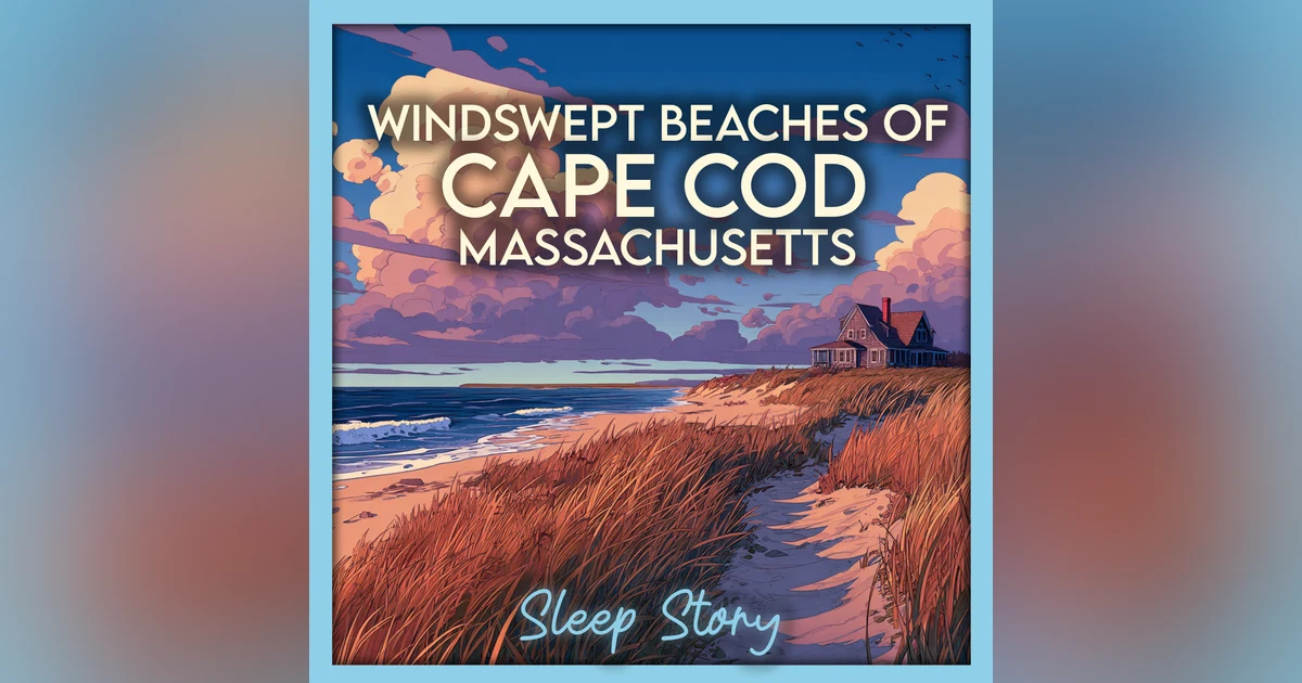 Storm-Softened Shores: A Cape Cod Rain Sleep Story for Deep Rest