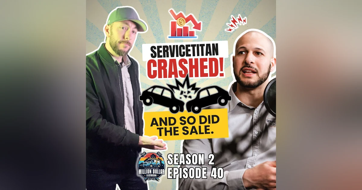 S2 Ep 40 ServiceTitan Crashed and So Did the Sale