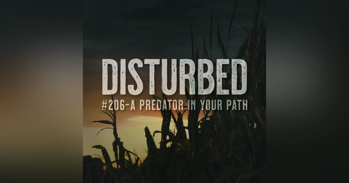 Disturbed #206 - A Predator in Your Path