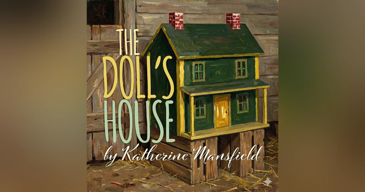 The Doll's House – A Classic Short Story by Katherine Mansfield