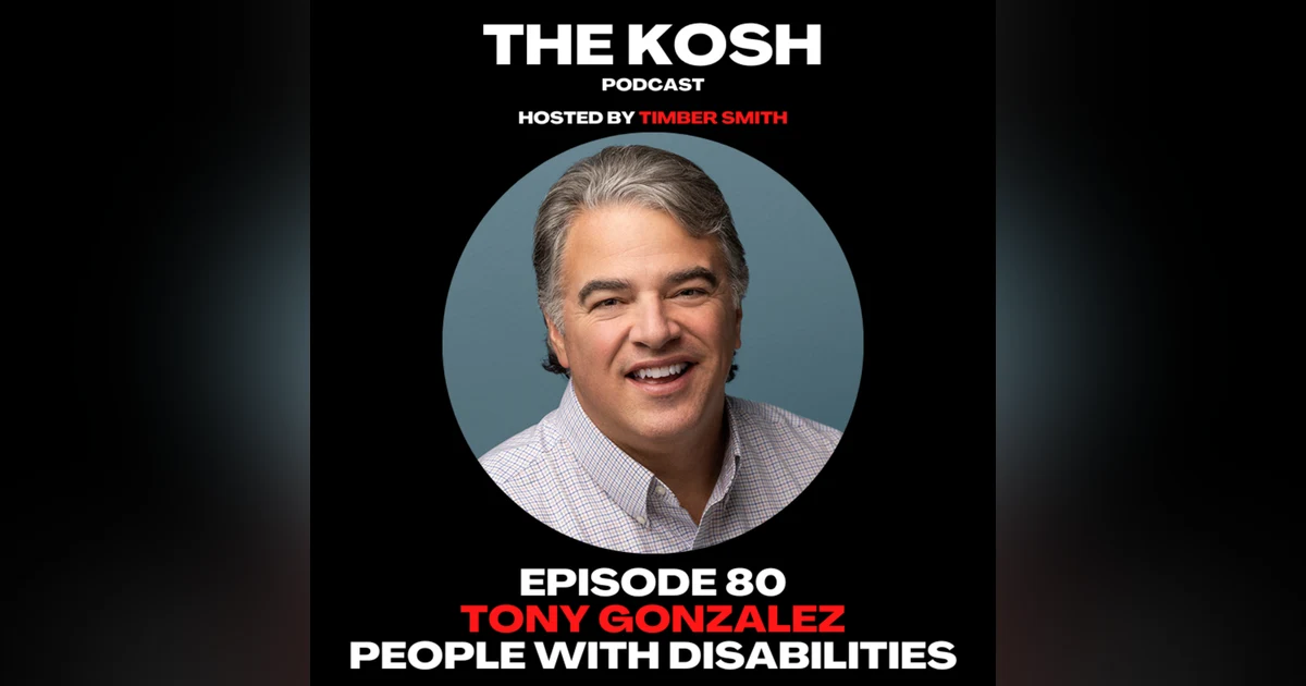 Episode 80: Tony Gonzalez - People with Disabilities