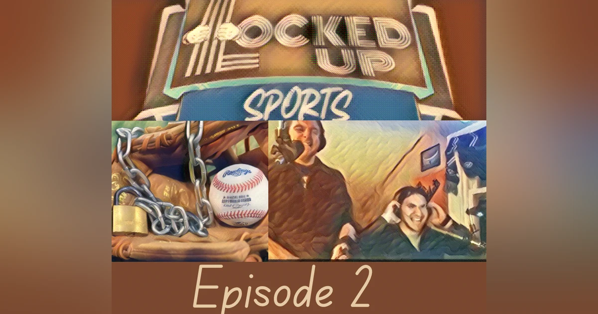 LOCKED UP SPORTS 2/24/22