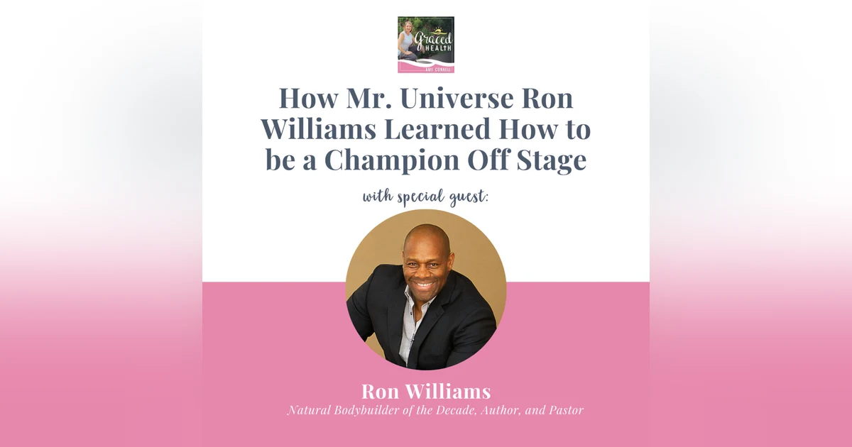 How Mr. Universe Ron Williams learned to be a champion off the stage